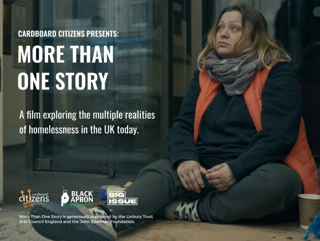 The image shows a homeless person sat in a doorway on a piece of cardboard. The text on the image reads 'Cardboard Citizens Presents: More Than One Story'