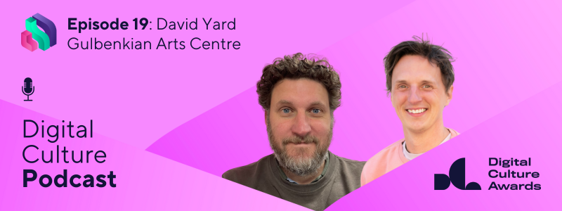 Headshots of podcast guest David Yard and podcast host James Akers, beside the Digital Culture Podcast title, and Digital Culture Network and Digital Culture Awards logos, against a pink background.
